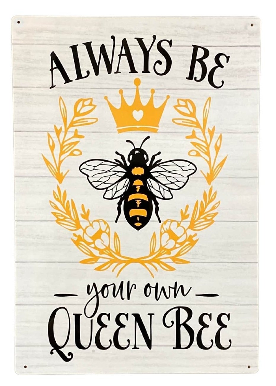 Metal Sign Plaque - Always Be Your Own Queen Bee