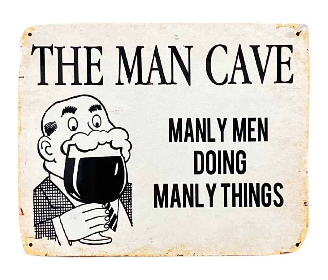 Metal Art Wall/Door Sign - Man Cave Manly Men Doing Manly Things